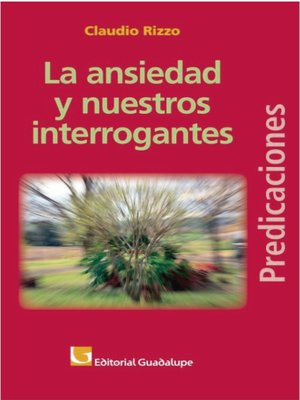 cover image of La ansiedad y nuestros interrogantes